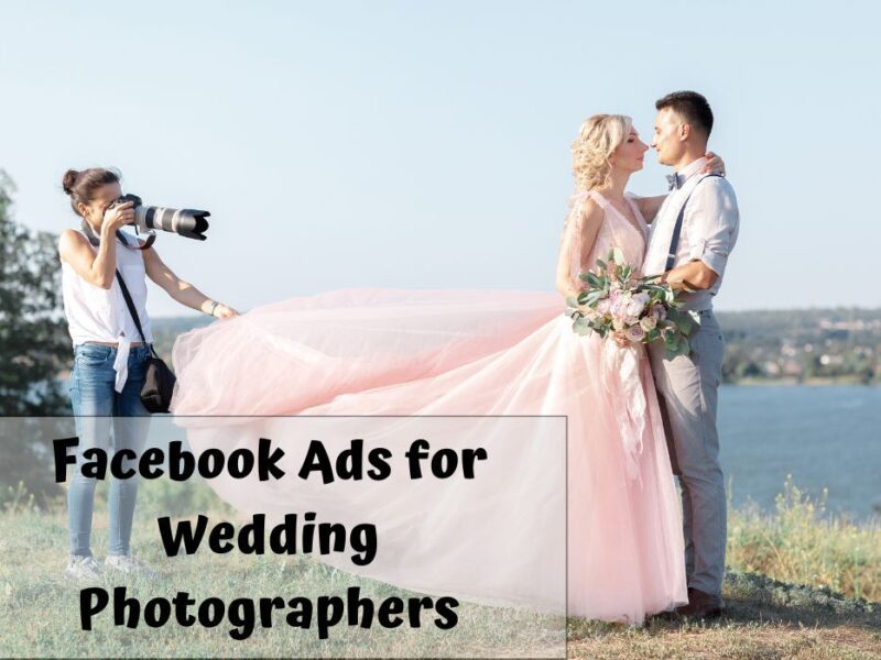 Facebook Ads for Wedding Photographers