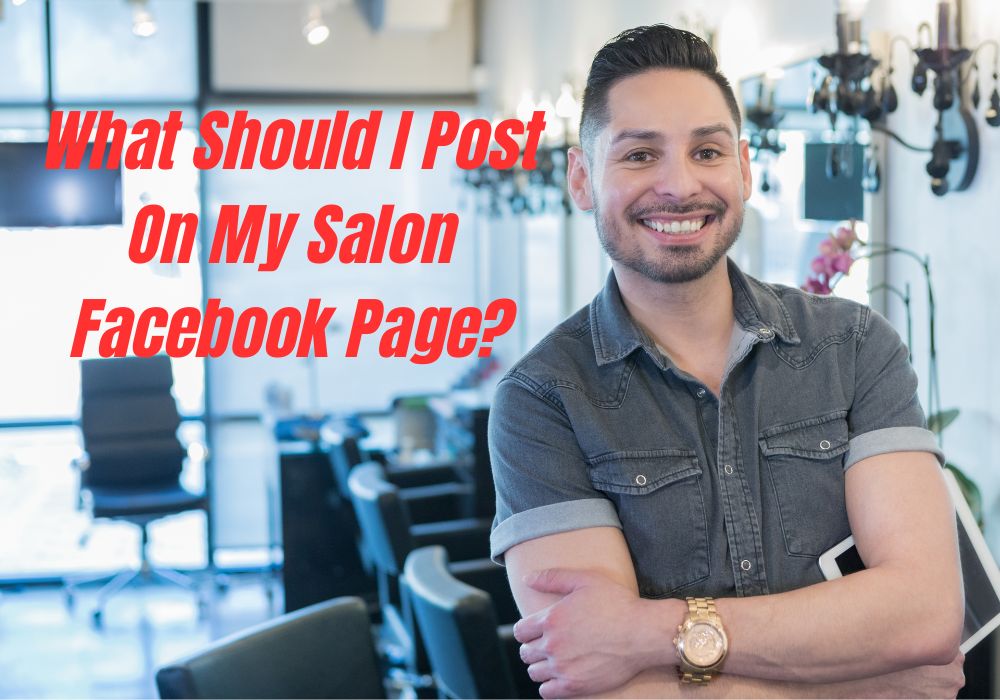 What Should I Post On My Salon Facebook Page